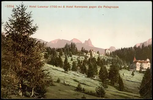 .Schweiz Hotel Latemar (1700 m) & Hotel Karerpass gegen die Palagruppe 1911