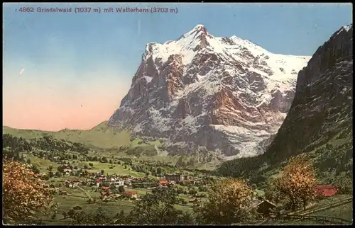 Ansichtskarte Grindelwald Gesamtansicht mit Wetterhorn 1910
