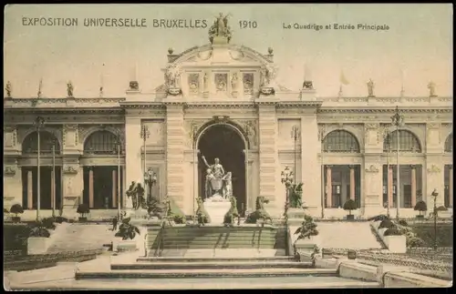 Brüssel Bruxelles EXPOSITION UNIVERSELLE Le Quadrige et Entrée Principale 1910