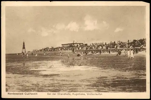 Ansichtskarte Cuxhaven Bei der Strandhalle, Kugelbake, Wattenlaufen 1925