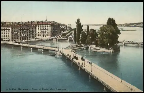Ansichtskarte Genf Genève Pont et Hotel des Bergues 1910