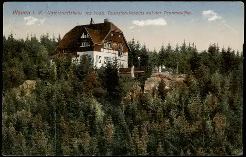 Plauen (Vogtland) Unterkunftshaus des Vogtl. Touristen-Vereins Tennerahöhe 1926
