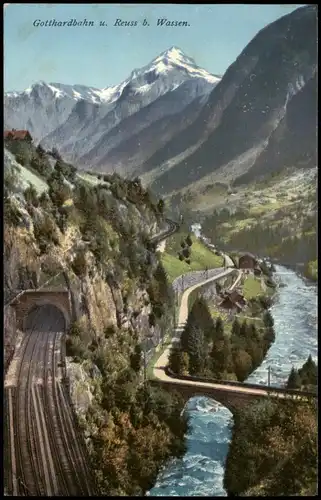 .Schweiz Gotthardbahn u. Reuss bei Wassen; Eisenbahn-Tunnel 1910