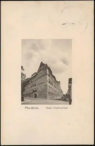 Ansichtskarte Pforzheim Hilda - Töchterschule. 1911