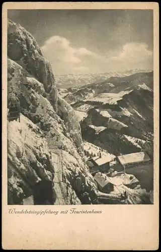 Ansichtskarte Bayrischzell WENDELSTEINGIPFELWEG mit Touristenhaus 1930
