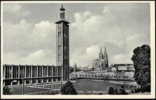 Ansichtskarte Deutz-Köln Düx Der Messeturm, Dom 1940