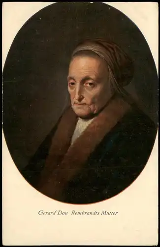 Künstlerkarte Gemälde (Art) Gerard Dou Bildnis Rembrandts Mutter 1910