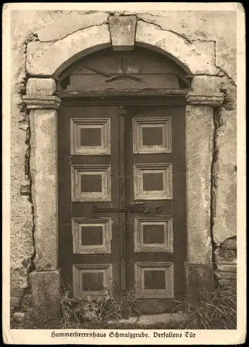 Schmalzgrube-Jöhstadt (Erzgebirge) Hammerherrenhaus verfallene Tür 1928
