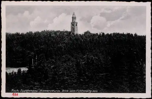 Postcard Asch Aš Bismarckturm. Blick vom Fichtenweg aus 1940