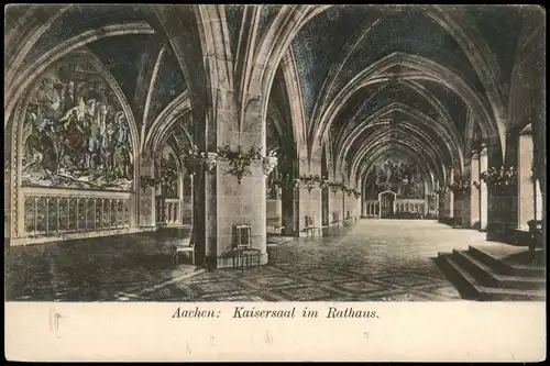 Ansichtskarte Aachen Rathaus - Kaisersaal 1912