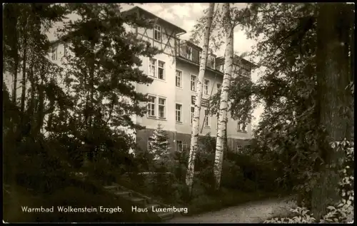 Ansichtskarte Wolkenstein Haus Luxemburg; Warmbad Erzgebirge 1956