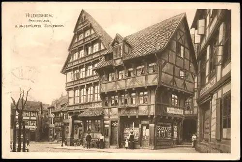 Ansichtskarte Hildesheim PFEILERHAUS U. UMGESTÜLPTER ZUCKERHUT 1910/1909