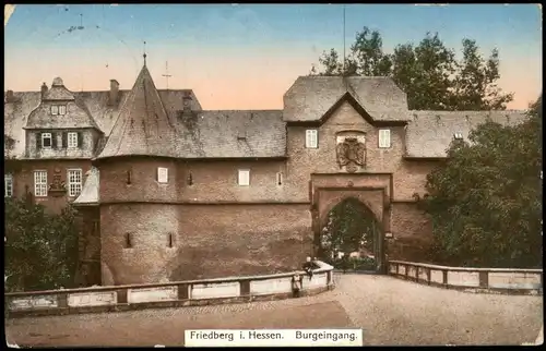 Ansichtskarte Friedberg (Hessen) Burg Eingang 1916 Feldpost gelaufen