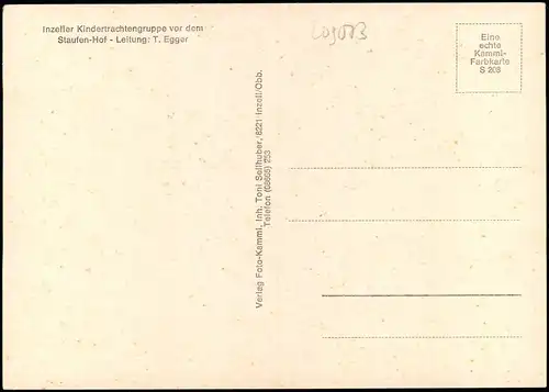 Inzell / Obb.  Kindertrachtengruppe vor dem Staufen-Hof Leitung: T. Egger 1970