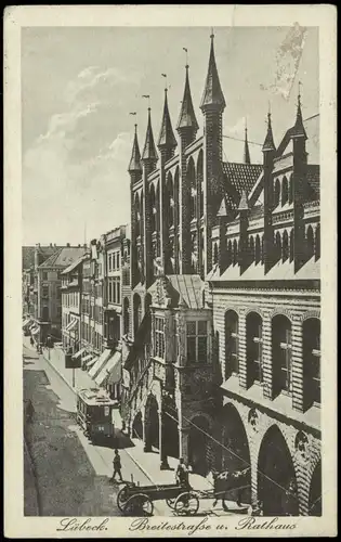 Ansichtskarte Lübeck Rathaus, Breitestraße, Tram, Pferde-Fuhrwerk 1918