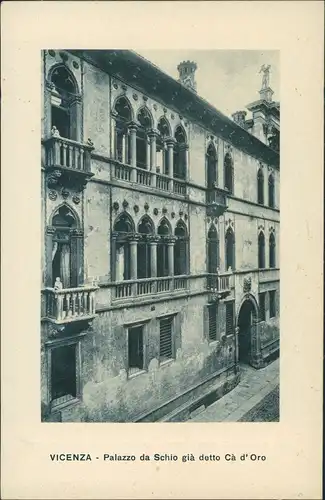 Vicenza Palazzo da Schio gia detto Ca d`Oro/Strassen   altem Wohnhaus 1920