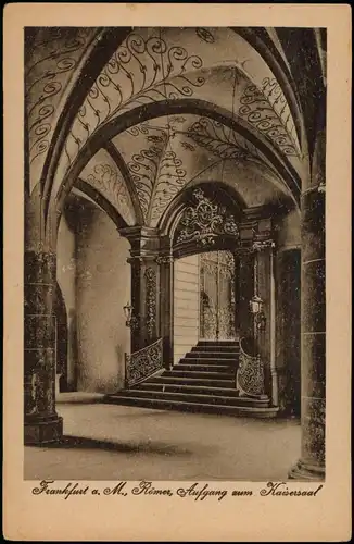 Ansichtskarte Frankfurt am Main Aufgang zum Kaisersaal 1920