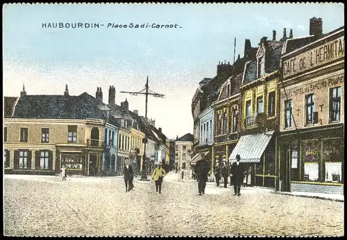 CPA Haubourdin Haubourdin Place Sadi-Carnot 1917
