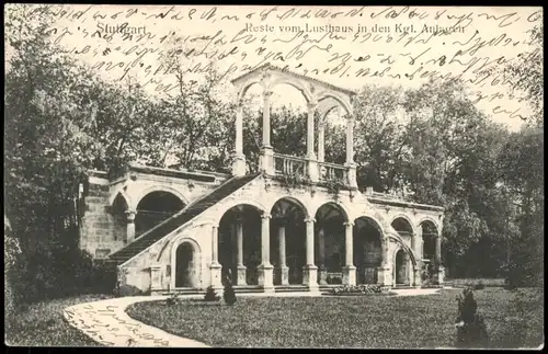 Ansichtskarte Stuttgart Reste vom Lusthaus in den Kgl. Anlagen 1907