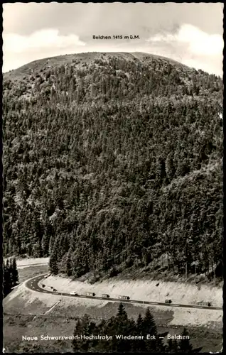 Ansichtskarte Aitern Neue Schwarzwald-Hochstraße Wiedener Eck Belchen 1960