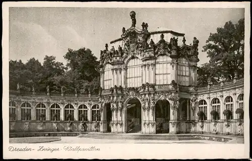 Ansichtskarte Innere Altstadt-Dresden Dresdner Zwinger Wallpavillon 1928