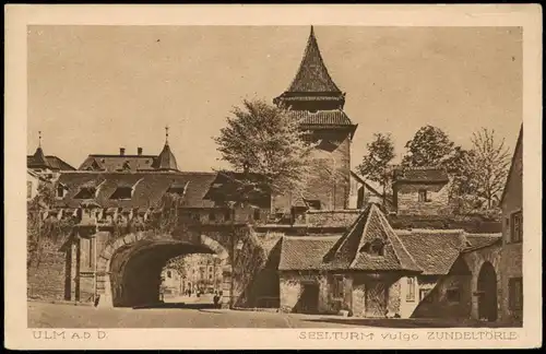 Ansichtskarte Ulm a. d. Donau Seelturm Zundeltorturm Zundeltortürmchen 1920