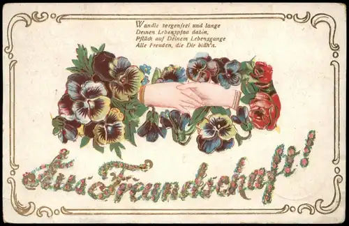 Glückwunsch Zur Freundschaft Sich reichende Hände unter Blumen 1917 Prägekarte