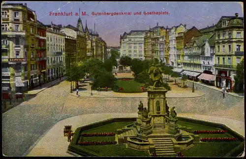 Ansichtskarte Frankfurt am Main Gutenbergdenkmal und Goetheplatz 1917