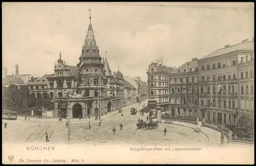 Ansichtskarte München Stiegelmayer-Platz mit Löwenbräukeller 1900