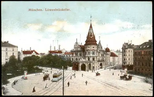 Ansichtskarte München Löwenbräukeller - Straße Straßenbahn 1912 Rollstempel