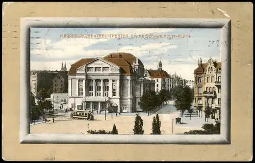 Ansichtskarte Magdeburg Kaiser-Wilhelm-Platz mit Zentral-Theater 1911