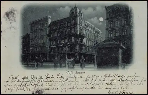 Berlin Café Bauer. Mondscheinlitho 1898  gel. Ankunftsstempel Teupitz