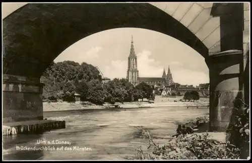 Ansichtskarte Ulm a. d. Donau Brücken-Durchblick auf das Münster 1931