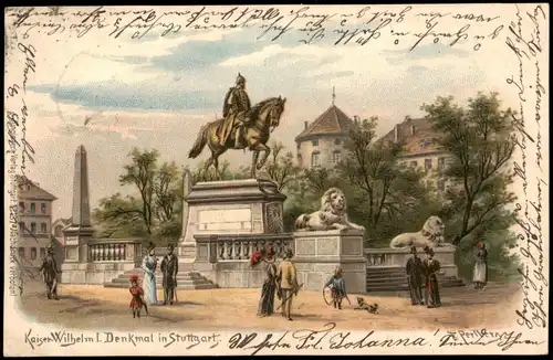 Litho AK Stuttgart Kaiser Wilhelm I. Denkmal Künstlerkarte 1899