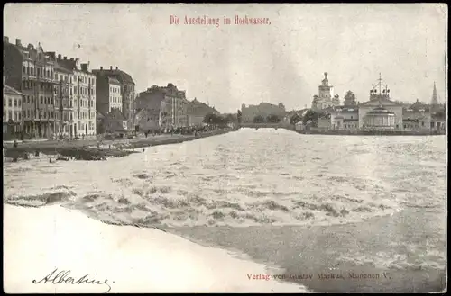 Ansichtskarte München Die Austellung im Hochwasser 1899