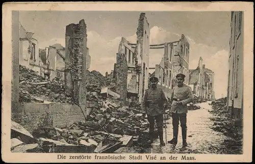 Postkaart Visé Die zerstörte französische Stadt Maas - Soldaten 1915