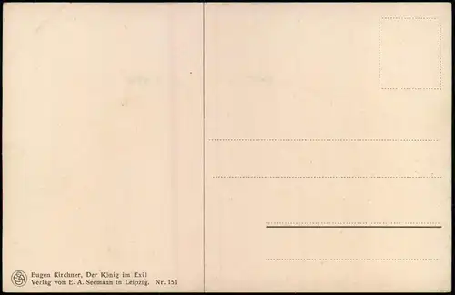 Scherzkarte Eugen Kirchner, Der König im Exil Künstlerkarte 1914