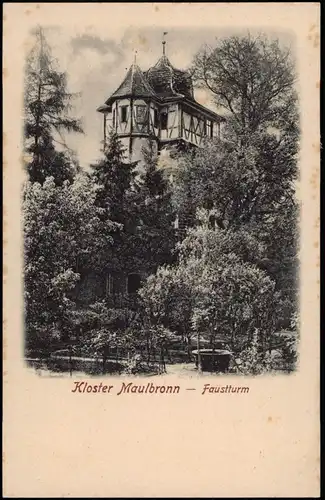 Ansichtskarte Maulbronn Kloster Maulbronn - Faustturm 1909