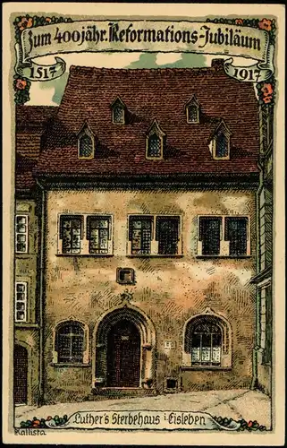 Eisleben Luthers Sterbehaus 400 jähr. Reformation Jubiläumskarte 1917