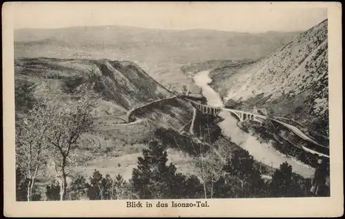 Cartoline .Italien Italia Blick in das Isonzo-Tal. b Görz Goriza 1916