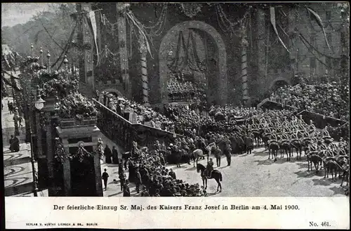 Berlin Der feierliche Einzug Sr. Maj. des Kaisers Franz Josef   4. Mai 1900