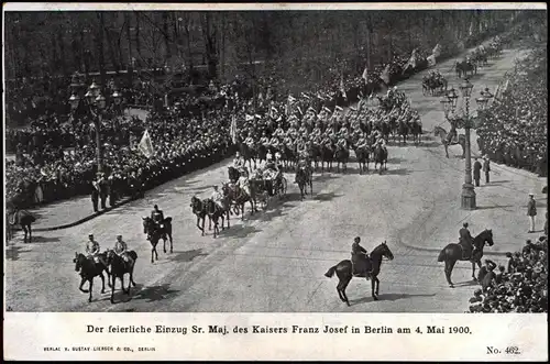 Berlin feierlicher Einzug Sr. Maj. des Kaisers Franz Josef   am 4. Mai 1900