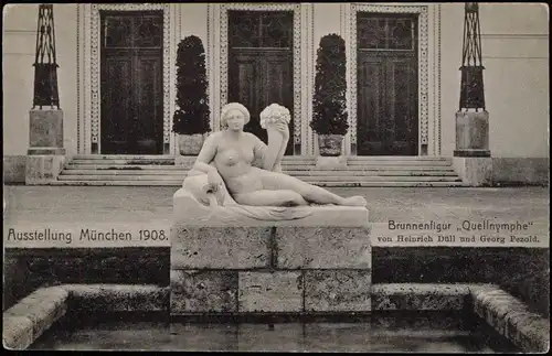 Ansichtskarte München Brunnenfigur ,,Quellnymphe" Ausstellung 1908