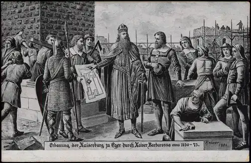 Eger Cheb Erbauung der Kaiserburg durch Kaiser Barbarossa 1150/1922