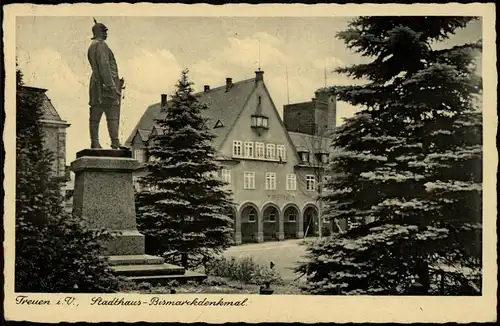 Ansichtskarte Treuen (Vogtland) Stadthaus und Bismarckdenkmal. 1934