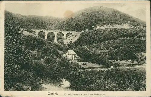 Ansichtskarte Wittlich Eisenbahnbrücke und Haus Unkenstein. 1928