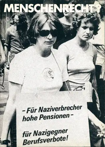 Politische AK Naziverbrecher hohe Pensionen-für Nazigegner Berufsverbote! 1970