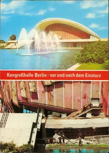 Tiergarten-Berlin Kongreßhalle vor und nach dem Einsturz (2-Bild-AK) 1983