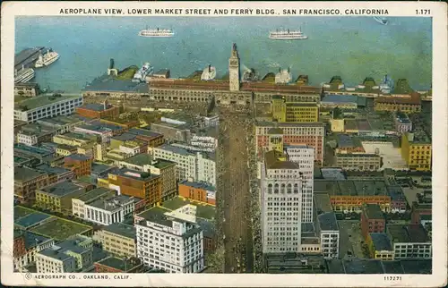 San Francisco AEROPLANE VIEW, LOWER MARKET STREET AND FERRY BLDG. 1933