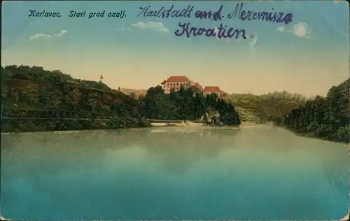 Postcard Karlstadt Karlovac (Károlyváros) Stari grad ozalj. 1915